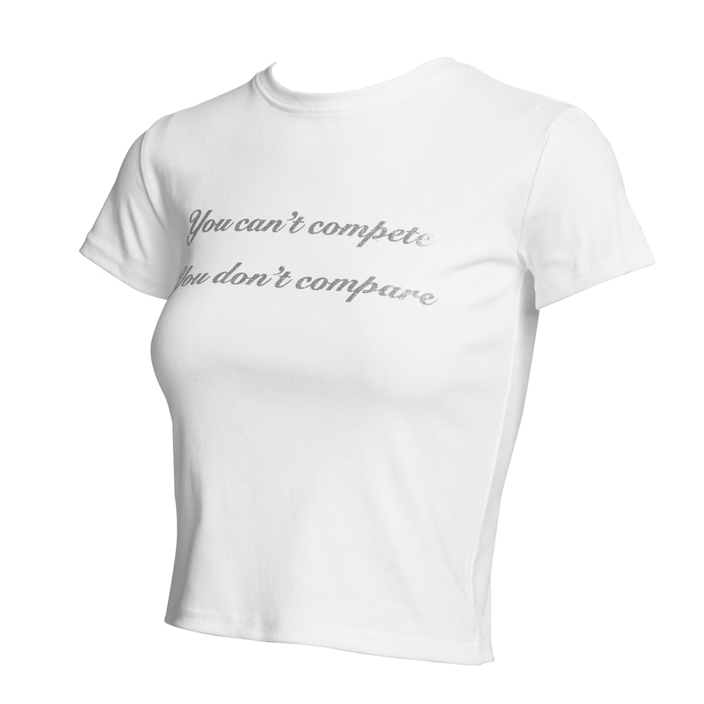 You Can't Compete Classic Tee